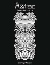 Aztec Coloring Book 1, 2 & 3