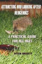 Attracting & Looking After Hedgehogs B&w