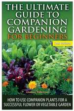 The Ultimate Guide to Companion Gardening for Beginners