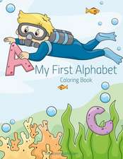 My First Alphabet Coloring Book 1