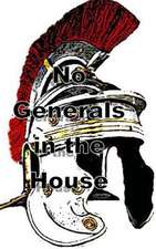 No Generals in the House