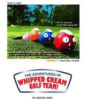 The Adventures of Whipped Cream Golf Team!