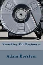 Kvetching for Beginners