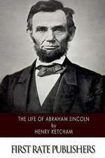 The Life of Abraham Lincoln