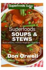 Superfoods Soups & Stews