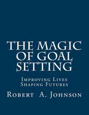 The Magic of Goal Setting