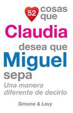 52 Cosas Que Claudia Desea Que Miguel Sepa