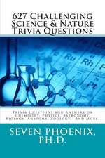 627 Challenging Science & Nature Trivia Questions