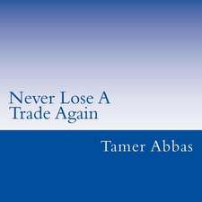 Never Lose a Trade Again