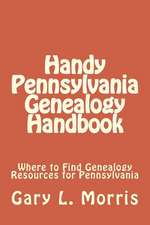 Handy Pennsylvania Genealogy Handbook