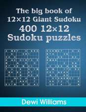 The Big Book of 12 X 12 Giant Sudoku