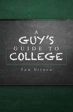 A Guy's Guide to College