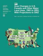 Area Changes in U.S. Forests and Other Major Land Uses, 1982 to 2002, with Projections to 2062