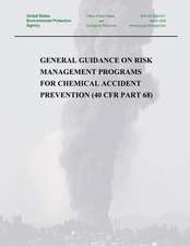 General Guidance on Risk Management Programs for Chemical Accident Prevention (40 Cfr Part 68)