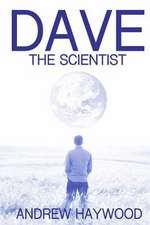 Dave the Scientist