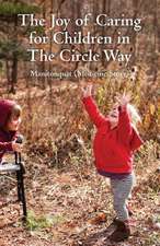 The Joy of Caring for Children in the Circle Way