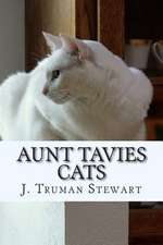 Aunt Tavies Cats