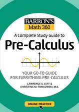 Barron's Math 360: A Complete Study Guide to Pre-Calculus with Online Practice