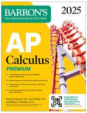 AP Calculus Premium, 2025: 12 Practice Tests + Comprehensive Review + Online Practice