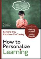 How to Personalize Learning: A Practical Guide for Getting Started and Going Deeper