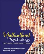 Multicultural Psychology: Self, Society, and Social Change