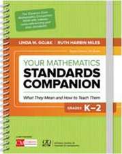 Your Mathematics Standards Companion, Grades K-2: What They Mean and How to Teach Them