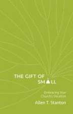 The Gift of Small