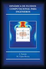 Dinamica de Fluidos Computacional Para Ingenieros: Para Abrir Los Cielos a Mi Favor; Y Que Se Abran a Favor del Que Clama, y Busca.