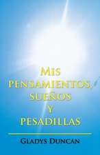 MIS Pensamientos, Suenos y Pesadillas: Pre-Practica