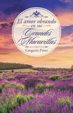 El Amor Obrando En Sus Grandes Maravillas: It Was a Sunny Day