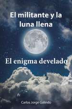 El militante y la luna llena