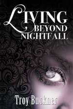 Living Beyond Nightfall