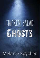 Chicken Salad and Ghosts