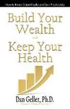 Build Your Wealth and Keep Your Health