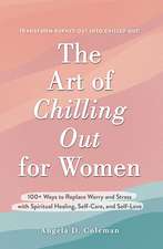 The Art of Chilling Out for Women