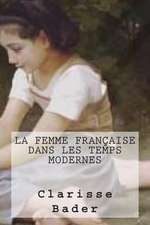 La Femme Francaise Dans Les Temps Modernes