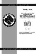 Biometrics Multi-Service Tactics, Techniques, and Procedures for Tactical Employment of Biometrics in Support of Operations