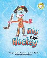 Why Plays Hockey