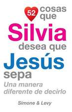 52 Cosas Que Silvia Desea Que Jesus Sepa