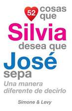 52 Cosas Que Silvia Desea Que Jose Sepa