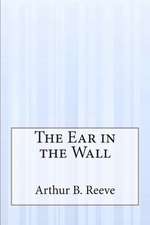 The Ear in the Wall