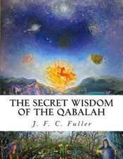 The Secret Wisdom of the Qabalah