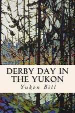 Derby Day in the Yukon