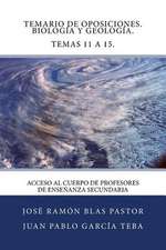 Temario de Oposiciones. Biologia y Geologia. Temas 11 a 15.