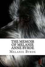 The Memoir of Melanie Anne Byrde