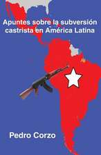 Apuntes Sobre La Subversion Castrista En America Latina