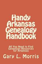 Handy Arkansas Genealogy Handbook