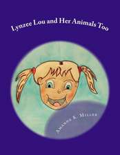 Lynzee Lou and Her Animals Too