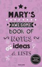 Mary's Awesome Book of Notes, Lists & Ideas