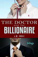 The Doctor and the Billionaire Trilogy